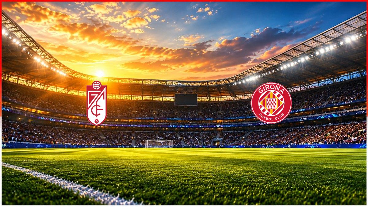 Granada - Girona FC maç görseli